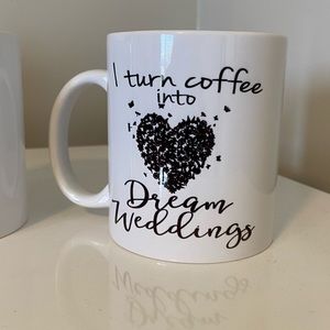 I turn coffee into dream weddings - coffee mug